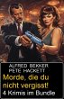 Morde, die du nicht vergisst! 4 Krimis... - Bild 1