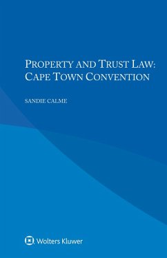 Property and Trust Law: Cape Town Convention (eBook, PDF) - Calme, Sandie