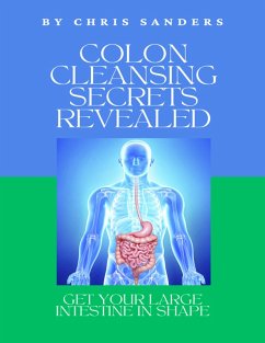Cover Colon Cleansing Secrets Revealed (eBook, ePUB)