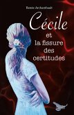 Cecile et la fissure des certitudes (eBook, ePUB) Cecile et la fissure des certitudes (eBook, ePUB)