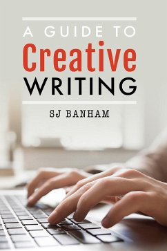 Guide to Creative Writing (eBook, PDF) - SJ Banham, Banham