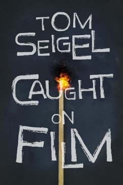 Caught on Film (eBook, ePUB) - Seigel, Tom
