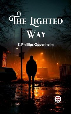 Lighted Way (eBook, ePUB) - Oppenheim, E. Phillips