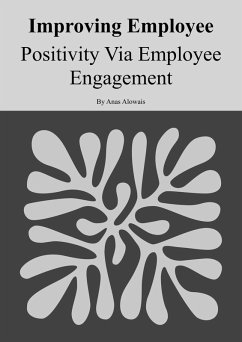 Cover Improving Employee Positivity Via Employee Engagement (eBook, ePUB)
