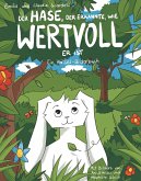 Der Hase, der erkannte, wie wertvoll er ist (eBook, ePUB)