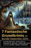 7 Fantastische Gruselkrimis im Bundle September 2024 (eBook, ePUB)