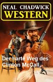Der harte Weg des Clinton McCall: Western (eBook, ePUB)