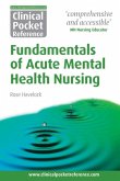 Clinical Pocket Reference Fundamentals of Acute Mental Health Nursing (eBook, PDF) Clinical Pocket Reference Fundamentals of Acute Mental Health Nursing (eBook, PDF)
