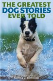 The Greatest Dog Stories Ever Told (eBook, ePUB)