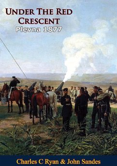 Cover Under The Red Crescent - Plevna 1877 (eBook, ePUB)