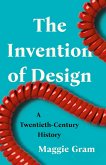 The Invention of Design (eBook, ePUB) The Invention of Design (eBook, ePUB)