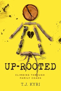 Up-Rooted (eBook, ePUB) - Kyri, T. J.