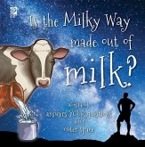 Is the Milky Way made out of milk? (eBook, PDF) Is the Milky Way made out of milk? (eBook, PDF)