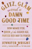 Glitz, Glam, and a Damn Good Time (eBook, ePUB)