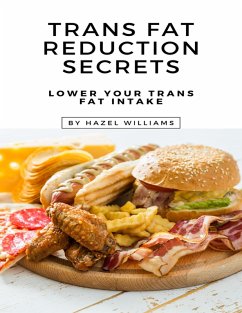 Cover Trans Fat Reduction Secrets (eBook, ePUB)
