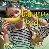 Can I eat a banana peel? World Book answers your questions about food and eating (eBook, PDF) Can I eat a banana peel? World Book answers your questions about food and eating (eBook, PDF)