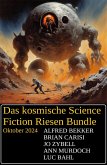 Das kosmische Science Fiction Riesen Bundle Oktober 2024 (eBook, ePUB)