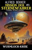Mission der Sternfahrer 3: Wurmloch-Krise: 5 Science Fiction Romane (eBook, ePUB)