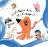 Let's Make Art, Mr. Octopus! (eBook,... - Bild 1