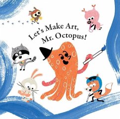 Let's Make Art, Mr. Octopus! (eBook, PDF) - Xu, Han