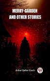 Merry-Garden and Other Stories (eBook, ePUB) Merry-Garden and Other Stories (eBook, ePUB)