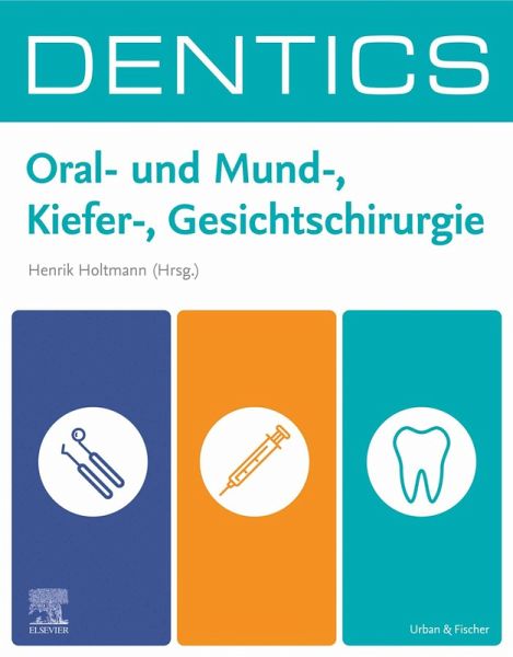 DENTICS Oral- und Mund-, Kiefer-, Gesichtschirurgie (eBook, ePUB)