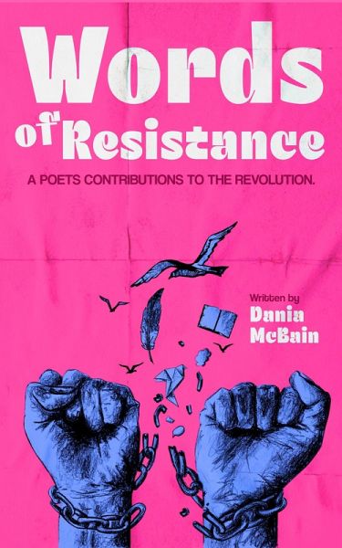 Words of Resistance: A Poets Contribution to The Revolution (eBook, ePUB) Words of Resistance: A Poets Contribution to The Revolution (eBook, ePUB)