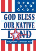 God Bless Our Native Land eBook (eBook, ePUB) God Bless Our Native Land eBook (eBook, ePUB)