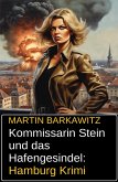 Kommissarin Stein und das Hafengesindel: Hamburg Krimi (eBook, ePUB) Kommissarin Stein und das Hafengesindel: Hamburg Krimi (eBook, ePUB)