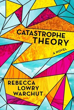 Catastrophe Theory (eBook, ePUB) - Warchut, Rebecca Lowry