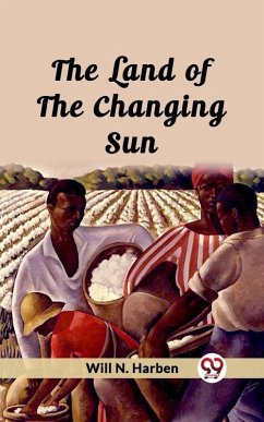 Land of the Changing Sun (eBook, ePUB) - Harben, Will N