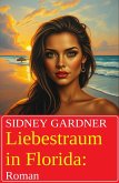 Liebestraum in Florida: Roman (eBook, ePUB)