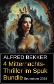 4 Mitternachts-Thriller im Spuk Bundle September 2024 (eBook, ePUB)