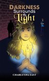 Darkness Surrounds the Light (eBook, ePUB)