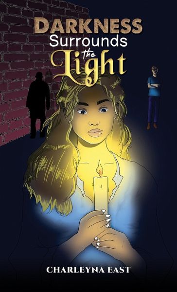 Darkness Surrounds the Light (eBook, ePUB) Darkness Surrounds the Light (eBook, ePUB)