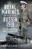 Royal Marines in Russia, 1919 (eBook, ePUB) Royal Marines in Russia, 1919 (eBook, ePUB)