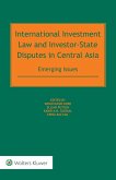 International Investment Law and Investor-State Disputes in Central Asia (eBook, ePUB)
