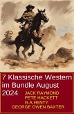 7 Klassische Western im Bundle August 2024 (eBook, ePUB) 7 Klassische Western im Bundle August 2024 (eBook, ePUB)