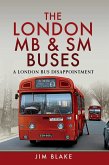 London MB and SM Buses - A London Bus Disappointment (eBook, ePUB)