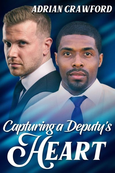 Capturing a Deputy's Heart (eBook, ePUB) Capturing a Deputy's Heart (eBook, ePUB)