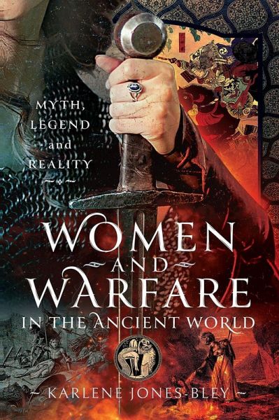 Women and Warfare in the Ancient World (eBook, ePUB) Women and Warfare in the Ancient World (eBook, ePUB)