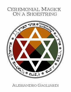 Ceremonial Magick On a Shoestring (eBook, ePUB) - Gagliardi, Alessandro