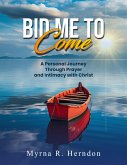 Bid Me to Come (eBook, ePUB)