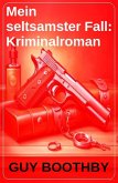 Mein seltsamster Fall: Kriminalroman (eBook, ePUB)