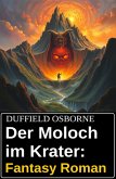 Der Moloch im Krater: Fantasy Roman (eBook, ePUB)