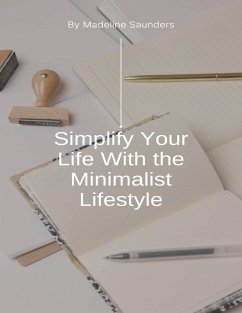 Cover Simplify Your Life With the Minimalist Lifestyle (eBook, ePUB)
