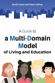 Guide to a Multi-Domain Model of Living and Education (eBook, ePUB) Guide to a Multi-Domain Model of Living and Education (eBook, ePUB)
