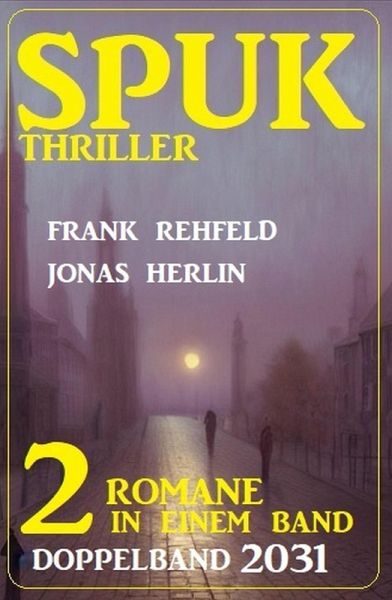 Spuk Thriller Doppelband 2031 (eBook, ePUB) Spuk Thriller Doppelband 2031 (eBook, ePUB)
