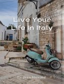 Live Your Life In Italy (eBook, ePUB)