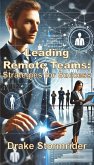 Leading Remote Teams: Strategies for Success (eBook, ePUB)